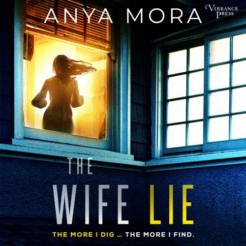 Cover von Anya Mora - The Wife Lie - A suspense with a shocking twist