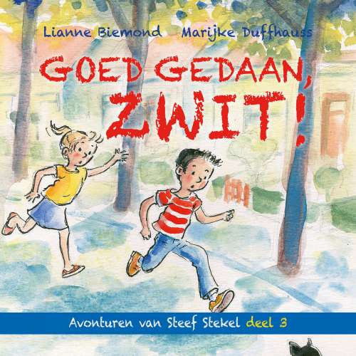 Cover von Lianne Biemond - Avonturen van Steef Stekel - Deel 3 - Goed gedaan, Zwit!