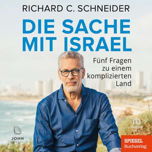 Cover von Richard C. Schneider - Die Sache mit Israel - Fünf Fragen zu einem komplizierten Land