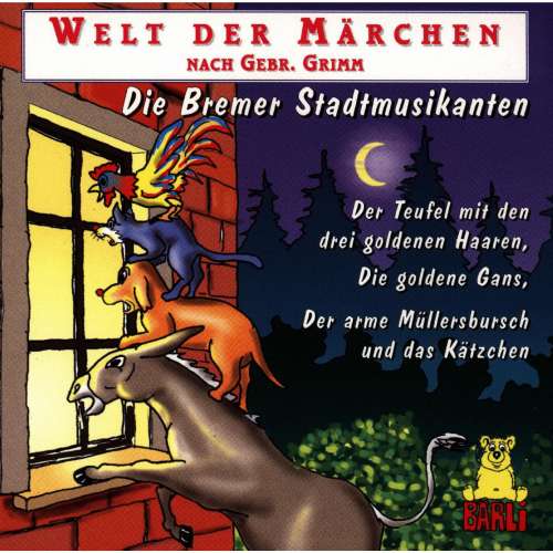 Cover von Gebrüder Grimm - Welt der Märchen - Die Bremer Stadtmusikanten