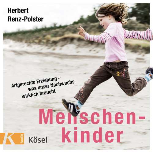 Cover von Herbert Renz-Polster - Menschenkinder - Artgerechte Erziehung - was unser Nachwuchs wirklich braucht