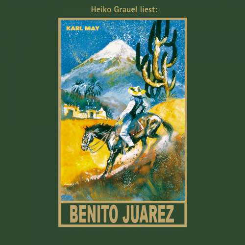 Cover von Karl May - Karl Mays Gesammelte Werke - Band 53 - Benito Juarez