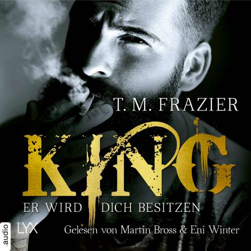 Cover von T. M. Frazier - King-Reihe 1 - Er wird dich besitzen