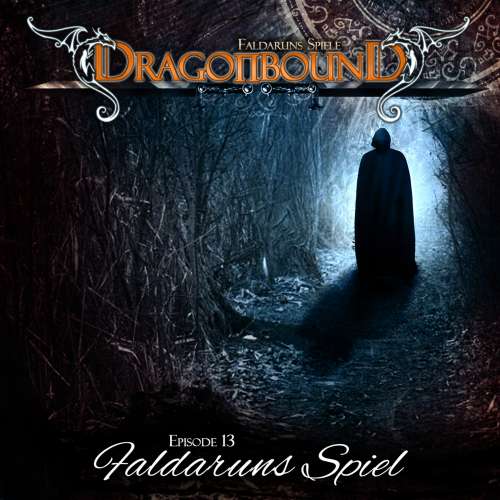 Cover von Dragonbound - Episode 13 - Faldaruns Spiel