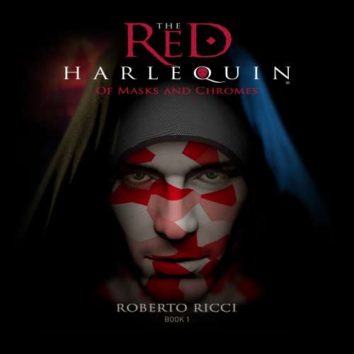 Cover von Roberto Ricci - The Red Harlequin - Book 1 - Of Masks and Chromes