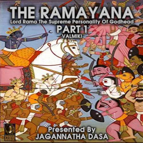 Cover von Valmiki - The Ramayana - Lord Rama The Supreme Personality Of Godhead, Part 1