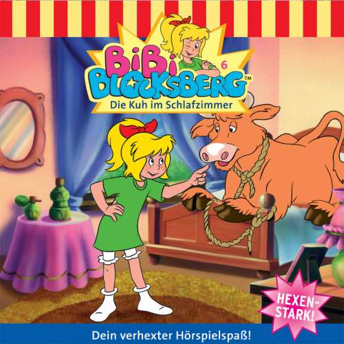 Cover von Bibi Blocksberg -  Folge 6 - Die Kuh im Schlafzimmer