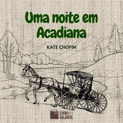 Cover von Kate Chopin - Uma noite em Acadiana