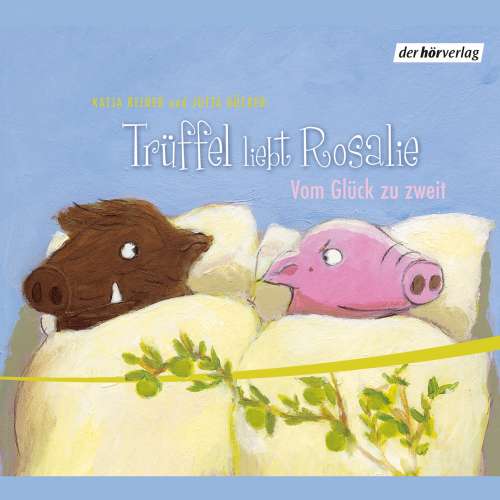 Cover von Katja Reider - Rosalie liebt Trüffel & Trüffel liebt Rosalie - Vom Glück zu zweit
