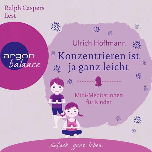 Cover von Ulrich Hoffmann - Konzentrieren ist ja ganz leicht - Mini-Meditationen für Kinder