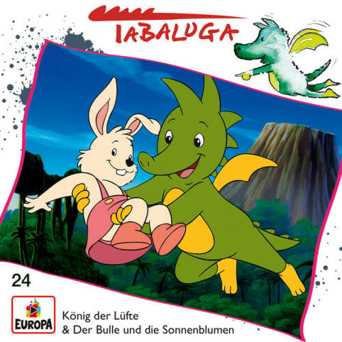 Cover von Tabaluga - 24/König der Lüfte / Der Bulle und die Sonnenblumen