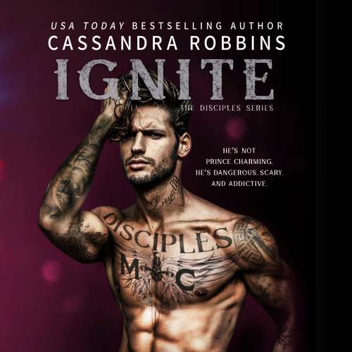 Cover von Cassandra Robbins - The Disciples - Book 4 - Ignite
