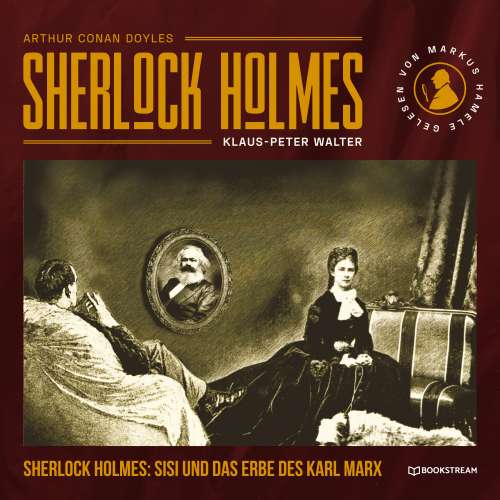Cover von Sir Arthur Conan Doyle - Sherlock Holmes, Sisi und das Erbe des Karl Marx