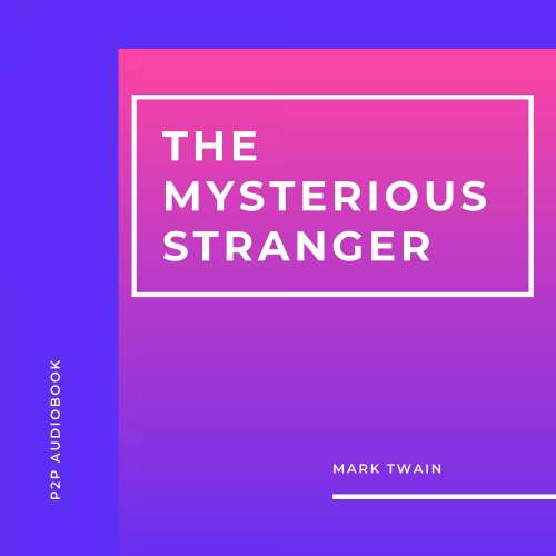 Cover von Mark Twain - The Mysterious Stranger and Other Stories
