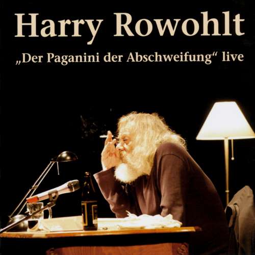 Cover von Harry Rowohlt - Der Paganini der Abschweifung