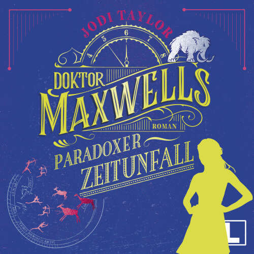 Cover von Jodi Taylor - Die Chroniken von St. Mary's - Band 6 - Doktor Maxwells paradoxer Zeitunfall