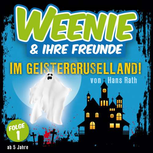 Cover von Weenie & Ihre Freunde -  Folge 1 - Im Geistergruselland