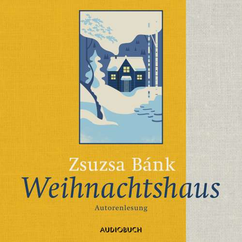 Cover von Zsuzsa Bánk - Weihnachtshaus