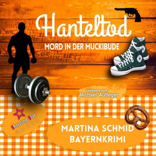Cover von Martina Schmid - Hinterdobler-Reihe - Band 6 - Hanteltod: Mord in der Muckibude