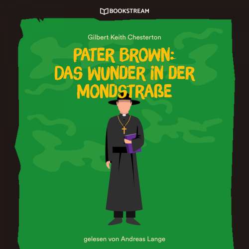 Cover von Gilbert Keith Chesterton - Pater Brown: Das Wunder in der Mondstraße