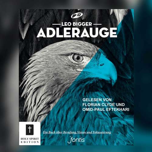 Cover von Leo Bigger - Adlerauge - Ein Hörbuch über Berufung, Vision und Fokussierung
