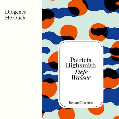 Cover von Patricia Highsmith - Tiefe Wasser