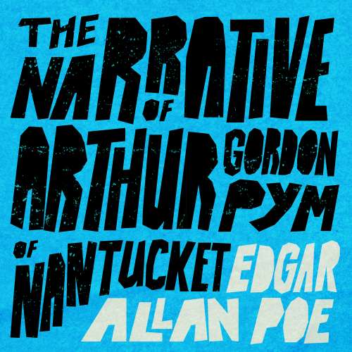 Cover von The Narrative of Arthur Gordon Pym of Nantucket - The Narrative of Arthur Gordon Pym of Nantucket