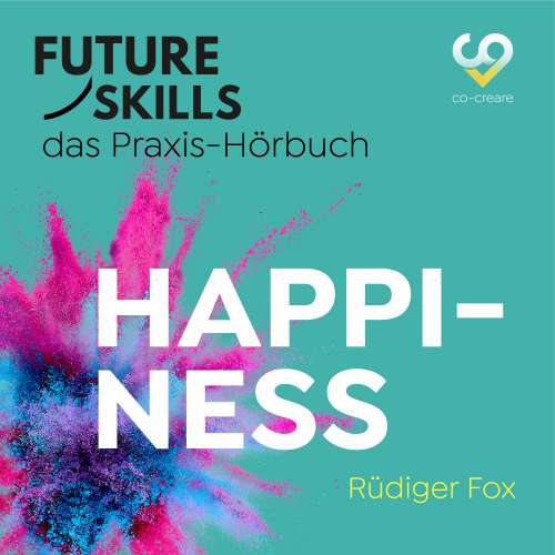 Cover von Rüdiger Fox - Future Skills - Das Praxis-Hörbuch - Happiness