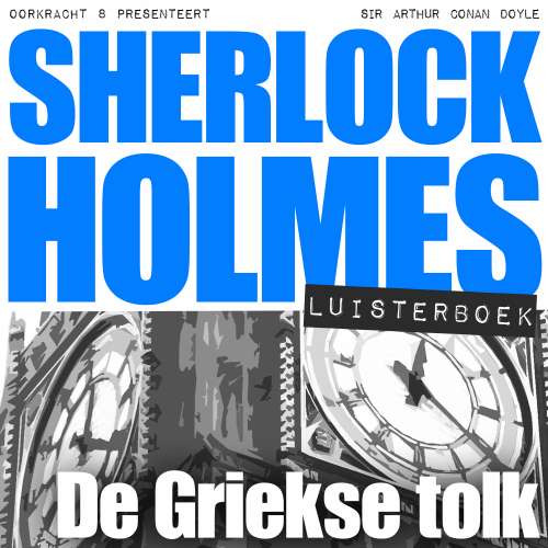 Cover von Arthur Conan Doyle - Sherlock Holmes - De Griekse tolk