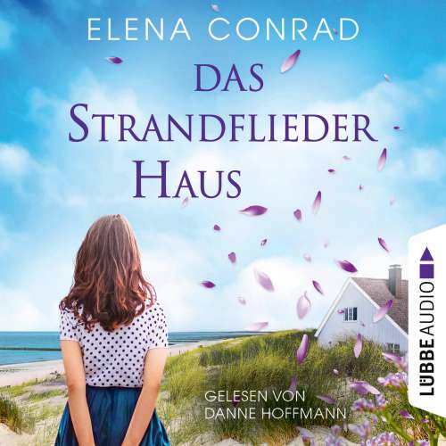 Cover von Elena Conrad - Strandflieder-Saga - Teil 1 - Das Strandfliederhaus