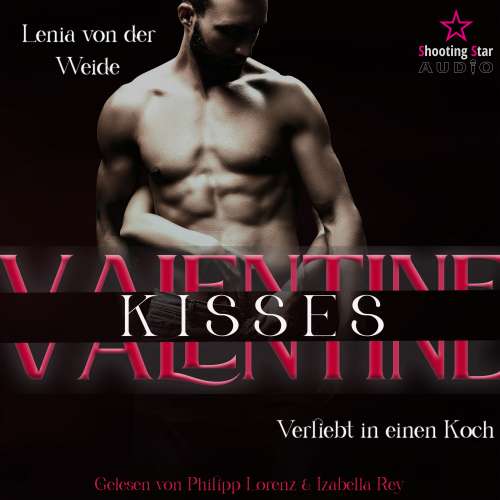 Cover von Lenia von der Weide - Be my Valentine - Band 3 - Valentine Kisses: Verliebt in einen Koch