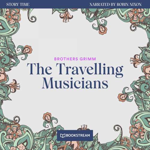 Cover von Brothers Grimm - Story Time - Episode 52 - The Travelling Musicians