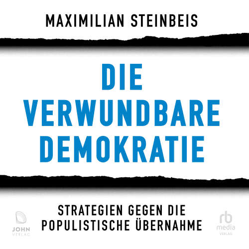 Cover von Maximilian Steinbeis - Die verwundbare Demokratie - Strategien gegen die populistische Übernahme