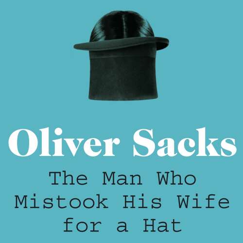 Cover von Oliver Sacks - Picador Classic - The Man Who Mistook His Wife for a Hat