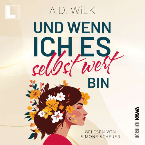 Cover - A. D. Wilk - Auf dem Weg zu mir - Band 1 - Und wenn ich es selbst wert bin