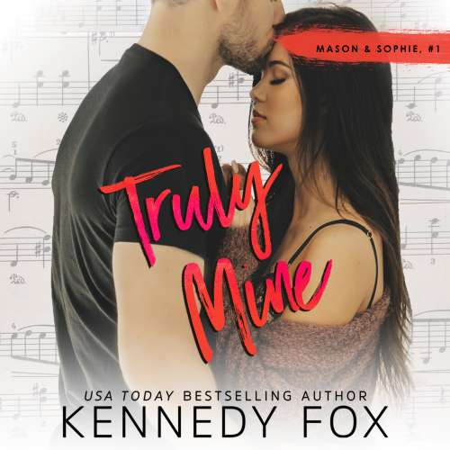 Cover von Kennedy Fox - Mason & Sophie Duet - Book 1 - Truly Mine