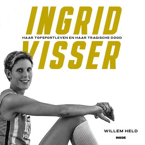 Cover von Willem Held - Ingrid Visser - Haar topsportleven en haar tragische dood