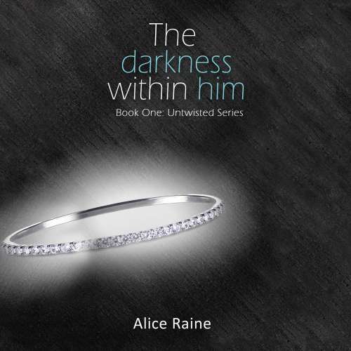 Cover von Alice Raine - Untwisted - Book 1 - The Darkness Within Him