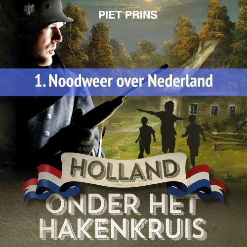 Cover von Piet Prins - Holland onder het hakenkruis - Deel 1 - Noodweer over Nederland