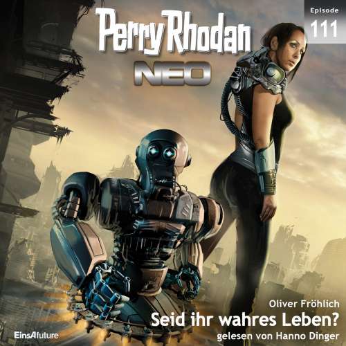 Cover von Oliver Fröhlich - Perry Rhodan - Neo 111 - Seid ihr wahres Leben?