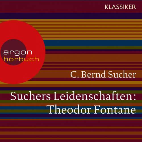Cover von C. Bernd Sucher - Suchers Leidenschaften: Theodor Fontane - Eine Einführung in Leben und Werk