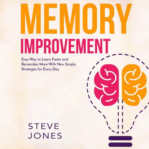 Cover von Steve Jones - Memory Improvement - Easy Way to Learn Faster and Remember More with New Simply Strategies for Every Day