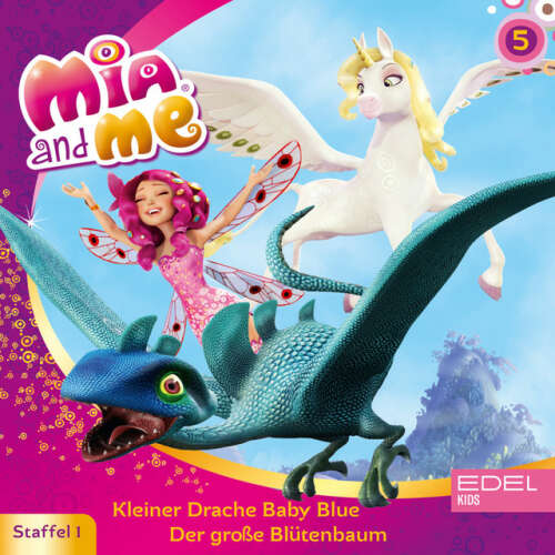 Cover von Mia and Me - Folge 5: Kleiner Drache Baby Blue / Der große Blütenbaum (Das Original-Hörspiel zur TV-Serie)