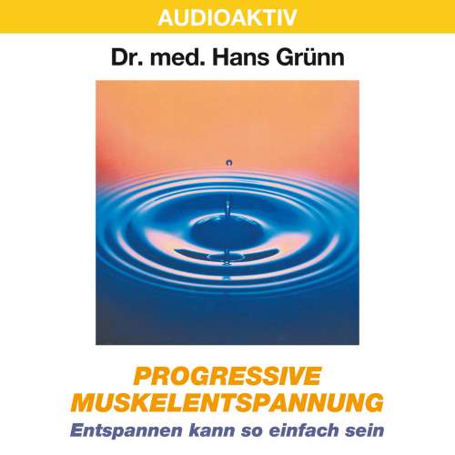 Cover von Dr. Hans Grünn - Progressive Muskelentspannung - Entspannen kann so einfach sein