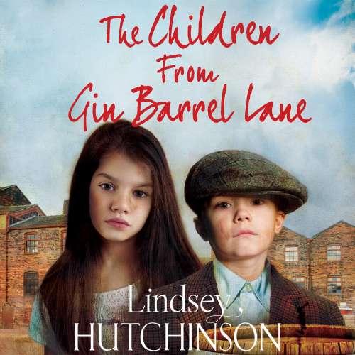 Cover von Lindsey Hutchinson - The Children from Gin Barrel Lane - A Heartwarming Family Saga From Top 10 Bestseller Lindsey Hutchinson