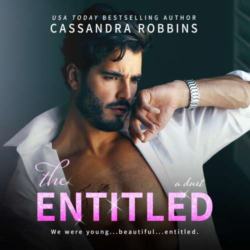 Cover von Cassandra Robbins - The Entitled Duet - Book 1 - The Entitled