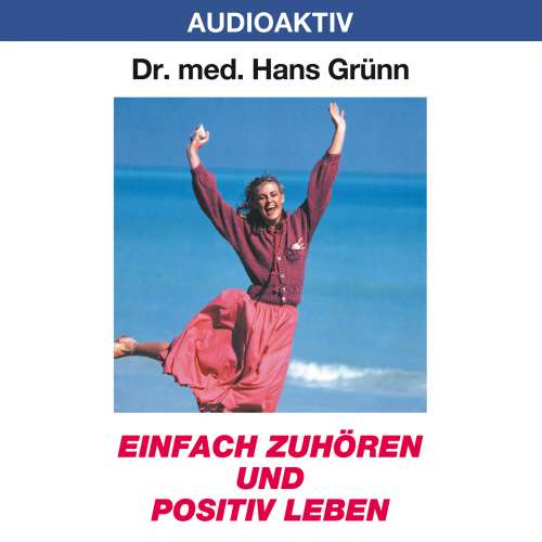 Cover von Dr. Hans Grünn - Einfach zuhören und positiv leben