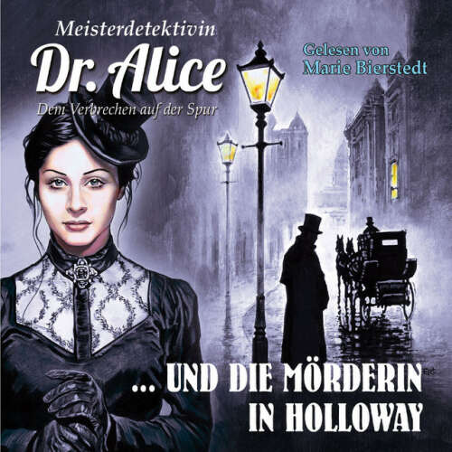 Cover von Meisterdetektivin Dr. Alice - Dem Verbrechen auf der Spur, Folge 8 : Meisterdetektivin Dr. Alice und die Mörderin in Holloway
