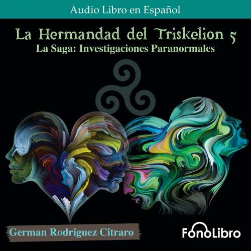 Cover von German Rodriguez Citraro - La Hermandad del Triskelion - Vol. 5 - La Saga: Investigaciones Paranormales