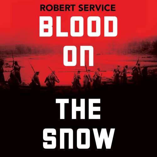 Cover von Robert Service - Blood on the Snow - The Russian Revolution 1914-1924